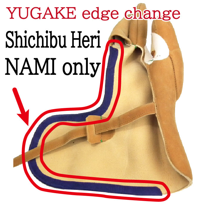 【OP-005】YUGAKE edge cahnge NAMI only SHICHIBUHERI(+2,800JPY)