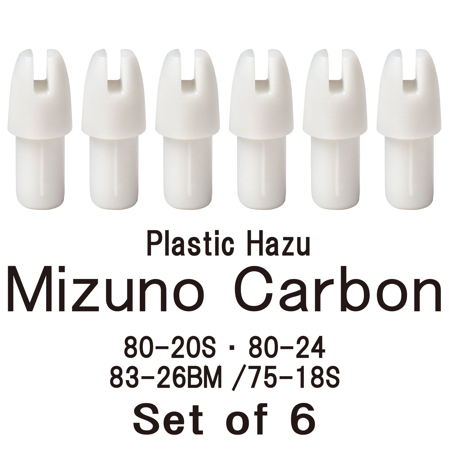 【N-033】Hazu(Mizuno Carbon) - Set of 6 筈 - New type(ミズノカーボン用) 6個組 新タイプ