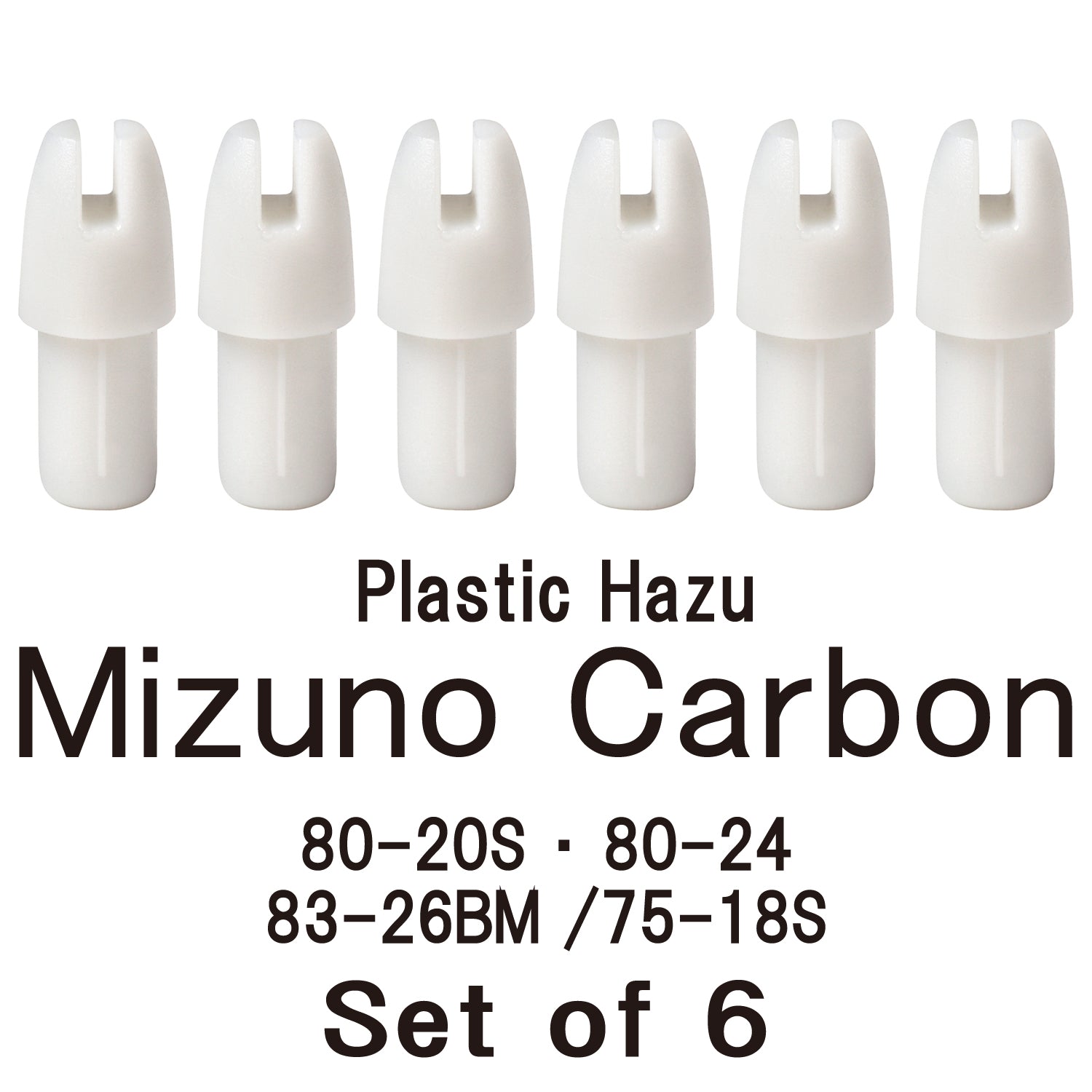 【N-033】Hazu(Mizuno Carbon) - Set of 6 筈 - New type（ミズノカーボン用） 6個組 新タイプ