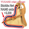 【OP-005】YUGAKE edge cahnge NAMI only SHICHIBUHERI（＋2,200JPY）