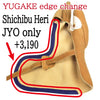 【OP-006】YUGAKE edge cahnge JYO only SHICHIBUHERI（＋3,190JPY）